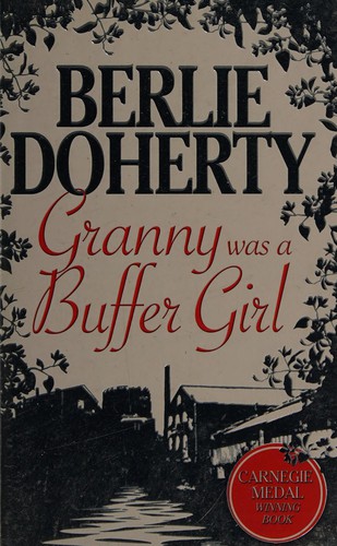Berlie Doherty: Granny was a buffer girl (2007, Catnip)