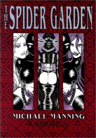 Michael Manning: The spider garden (1995, Amerotica)