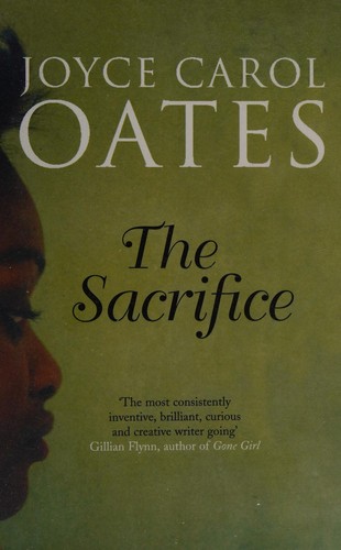 Joyce Carol Oates: The sacrifice (2015)