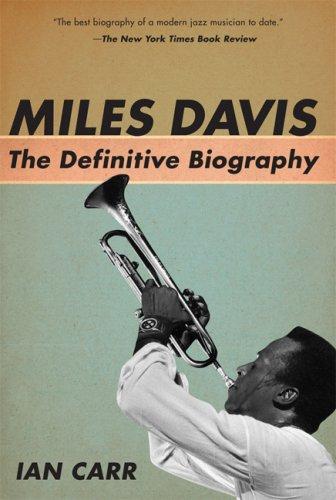 Ian Carr: Miles Davis (2006, Thunder's Mouth Press)