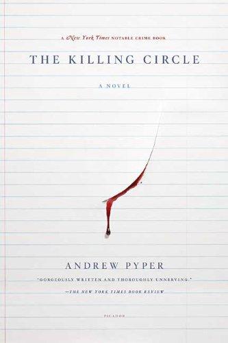 Andrew Pyper: The killing circle (2009, Picador-Minotaur Books)