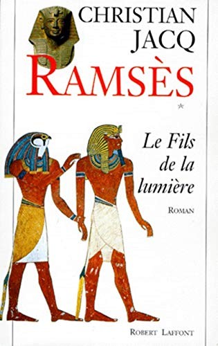 Christian Jacq: Le fils de la lumière (French language, 1995, R. Laffont)