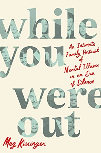 Meg Kissinger: While You Were Out (2023, Celadon Books)