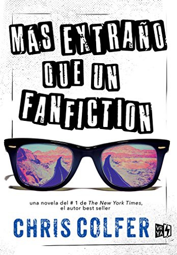 Chris Colfer, VRYA: Más extraño que un fanfiction / Stranger tha Fanfiction (Paperback, V&R Ediciones, Lectorum Pubns (Juv))