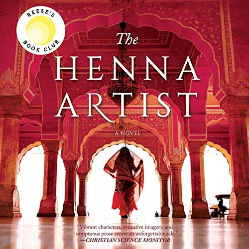 Alka Joshi: The Henna Artist (2020, Harlequin Audio and Blackstone Publishing, Mira Books)