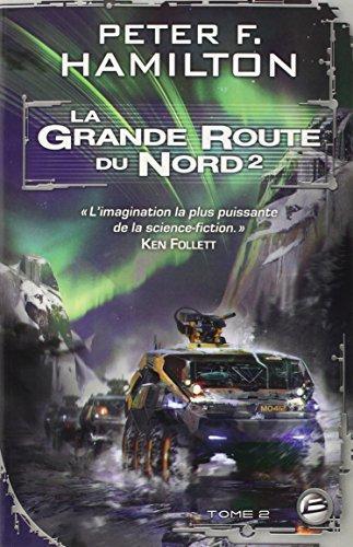 Peter F. Hamilton: La Grande route du Nord - tome 2 (French language, 2014, Bragelonne)