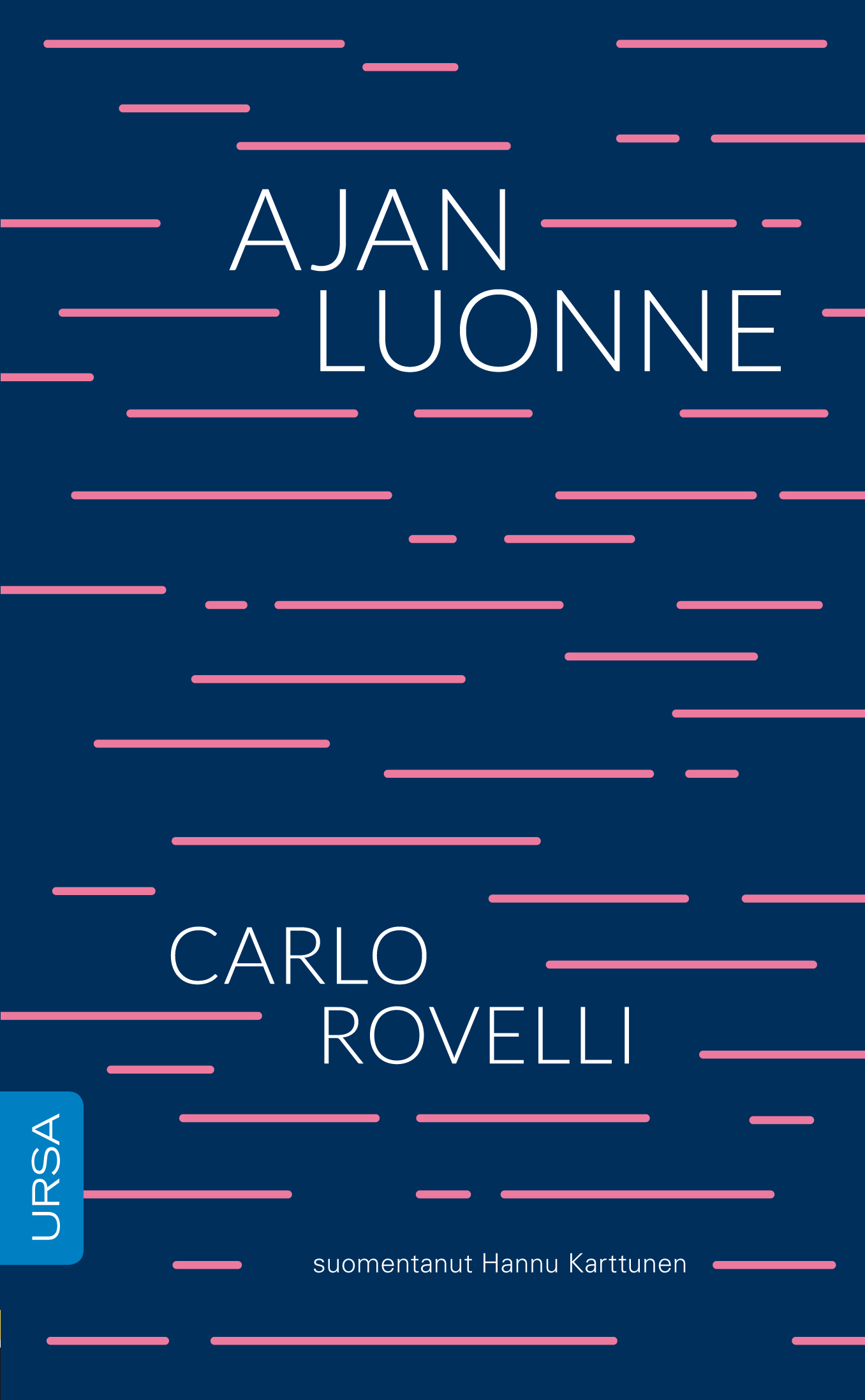 Carlo Rovelli, Hannu Karttunen: Ajan luonne (Hardcover, Finnish language, 2018, Tähtitieteellinen yhdistys Ursa)