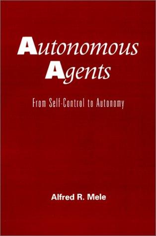 Alfred R. Mele: Autonomous agents (1995, Oxford University Press)
