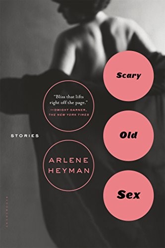 Arlene Heyman: Scary Old Sex (Paperback, Bloomsbury USA)