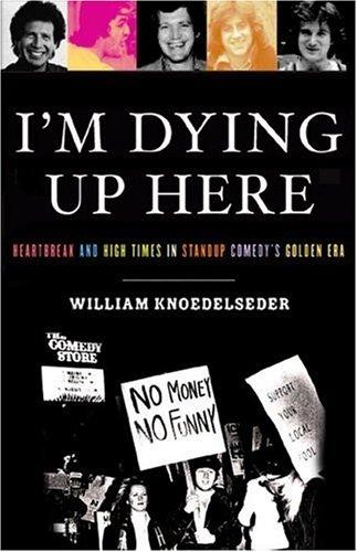 William Knoedelseder: I'm Dying Up Here! (2007, Tantor Media)