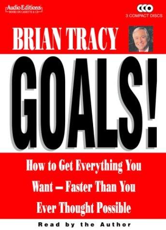 Brian Tracy: Goals! (AudiobookFormat, 2004, The Audio Partners)