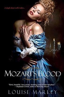 Louise Marley: Mozarts Blood (2010, Kensington Publishing Corporation)