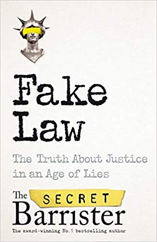 The Secret Barrister: Fake Law (EBook, 2020, Picador)