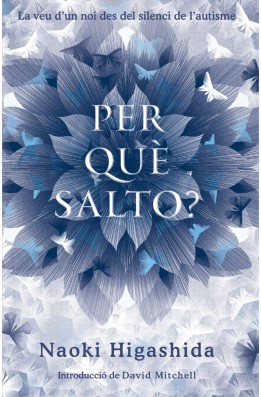 Naoki Higashida: Per què salto? (Paperback, català language, 2014, Edicions Bromera)