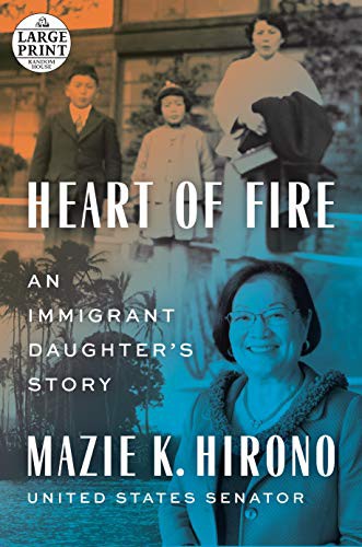 Mazie K. Hirono: Heart of Fire (Paperback, 2021, Random House Large Print)