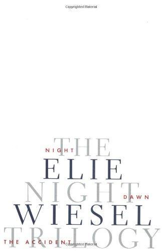 Élie Wiesel: The Night Trilogy: Night, Dawn, the Accident