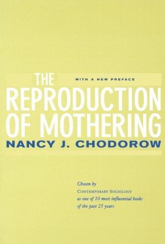 Nancy Chodorow: The Reproduction of Mothering (1999)