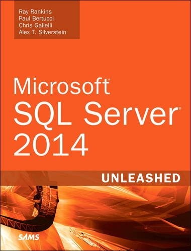 Ray Rankins, Paul Bertucci, Chris Gallelli, Alex T. Silverstein: Microsoft SQL Server 2014 Unleashed (Paperback, Sams Publishing, Sams)