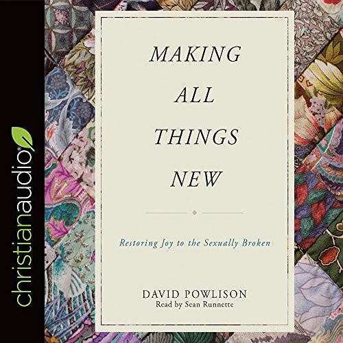 Sean Runnette, David Powlison: Making All Things New (EBook, christianaudio)
