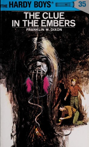 Franklin W. Dixon: The clue in the embers (Hardcover, 1972, Grosset & Dunlap)