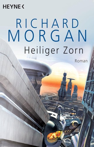 Richard Morgan: Heiliger Zorn (Paperback, German language, 2006, Heyne)