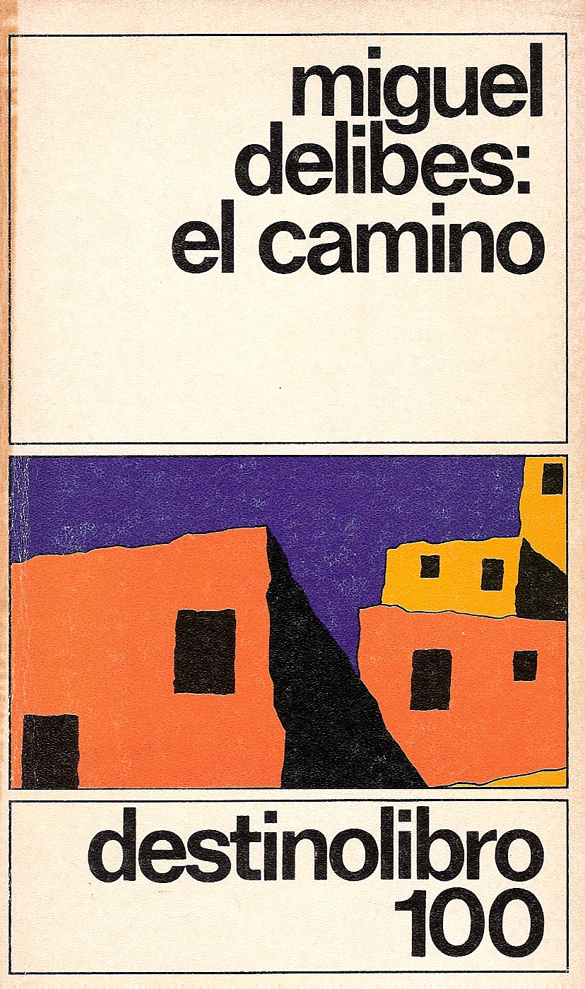 Miguel Delibes: El camino (Spanish language, destinolibro)