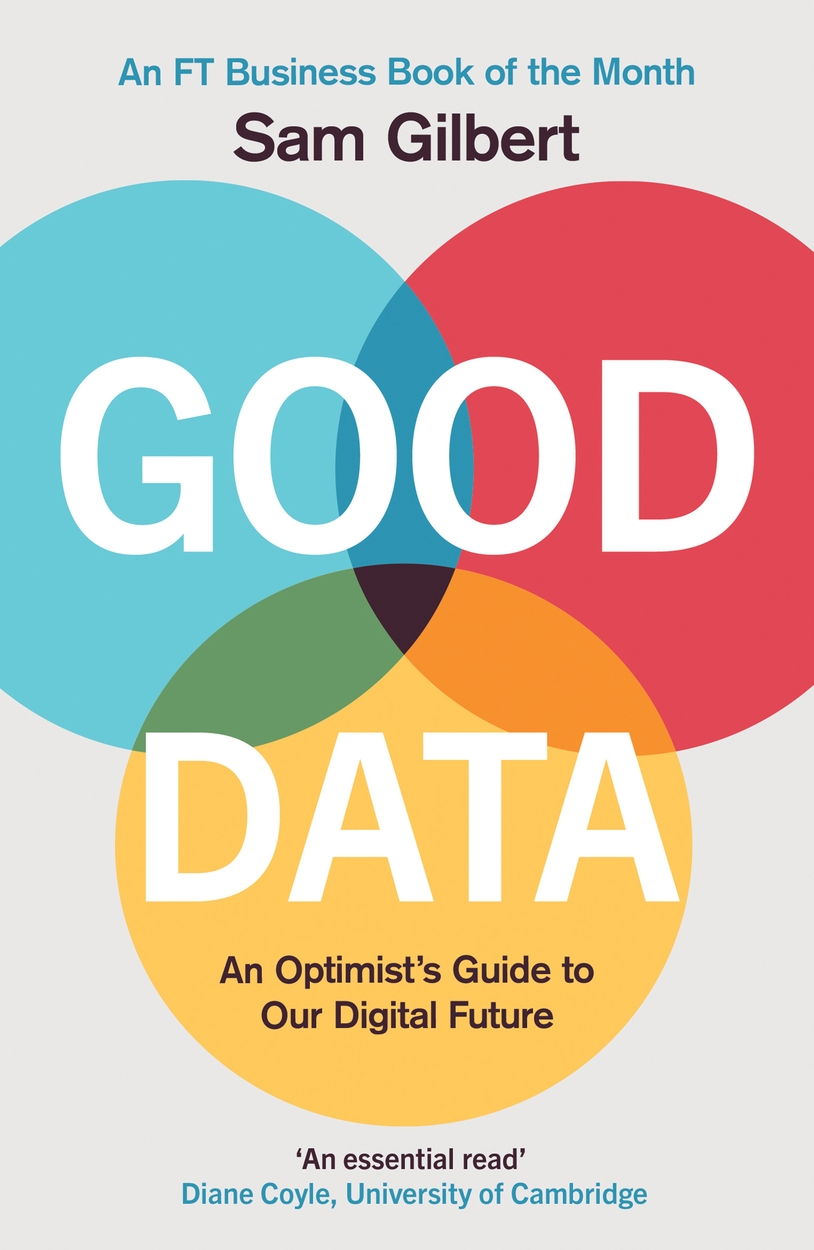 Sam Gilbert: Good Data (2022, Welbeck Publishing Group Ltd.)