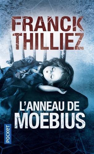 Franck Thilliez: L'anneau de Moebius (French language)