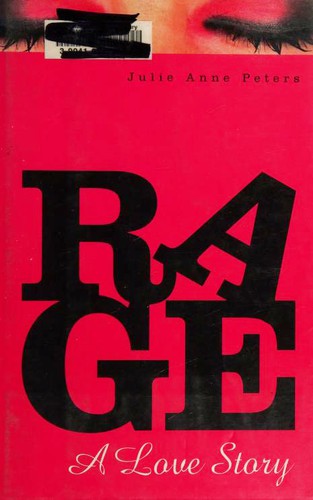 Julie Anne Peters: Rage (2009, Alfred A. Knopf)