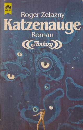 Roger Zelazny: Katzenauge (German language, 1985, Wilhelm Heyne Verlag)