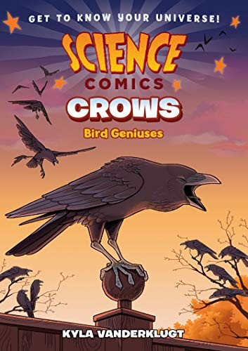Kyla Vanderklugt: Science Comics : Crows (Hardcover, 2020, First Second)