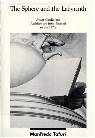 Manfredo Tafuri: The Sphere and the Labyrinth (Paperback, The MIT Press)