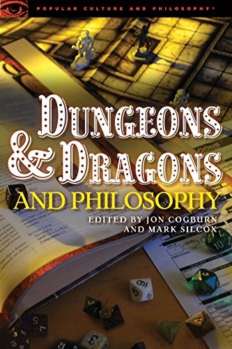 Jon Cogburn, Mark Silcox: Dungeons and dragons and philosophy (2012, Open Court Pub.)