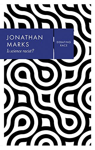 Jonathan Marks: Is Science Racist? (Paperback, 2017, Polity)