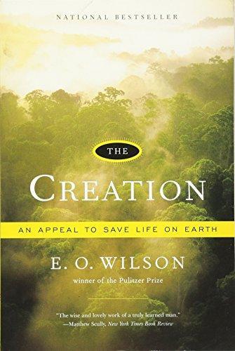 Edward O. Wilson: The Creation: An Appeal to Save Life on Earth (2007)