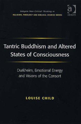 Louise Child: Tantric Buddhism and Altered States of Consciousness (Ashgate New Critical Thinking in Religion, Theology, and Biblical Studies) (Hardcover, Ashgate Pub Co)