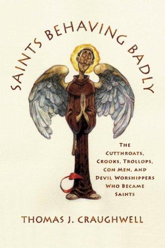 Thomas J. Craughwell: Saints Behaving Badly (2006, Doubleday)