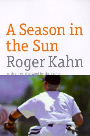 Roger Kahn: A Season in the Sun (Paperback, Bison Books)