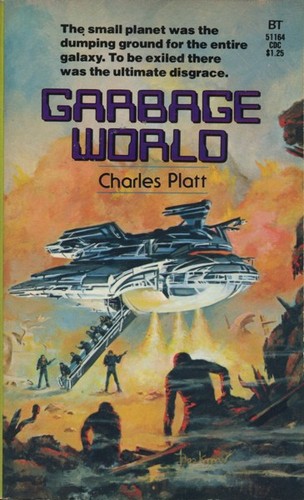 Charles Platt: Garbage World (Paperback, 1977, Belmont Tower)