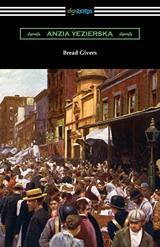 Anzia Yezierska: Bread Givers (Paperback, Digireads.com)
