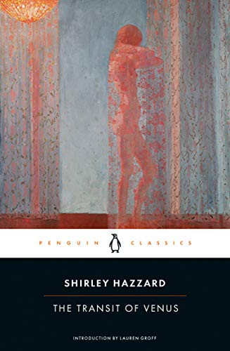 Lauren Groff, Shirley Hazzard: The Transit of Venus (Paperback, Penguin Classics)
