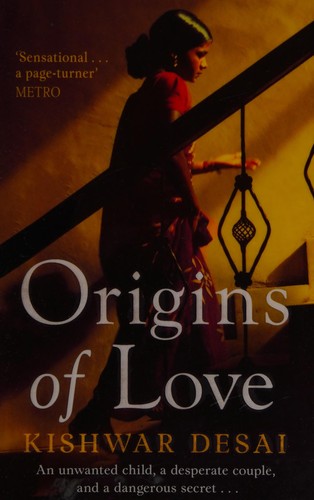 Kishwar Desai: Origins of love (2012, Simon & Schuster)