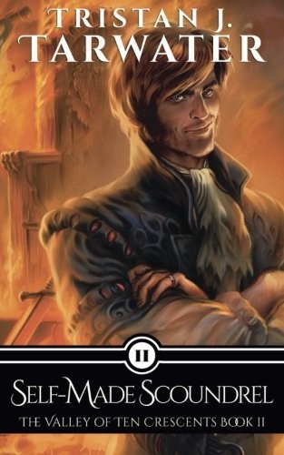 Tristan J. Tarwater: Self-Made Scoundrel (Paperback, Back That Elf Up)