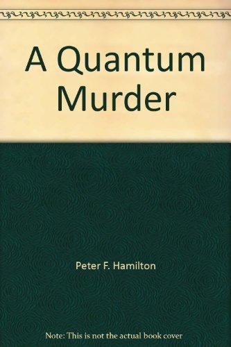 Peter F. Hamilton: A Quantum Murder (1996)