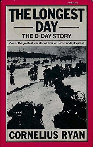 Cornelius Ryan, Cornelius Ryan: The Longest Day (Hardcover, 1994, New Orchard Editions Ltd.)