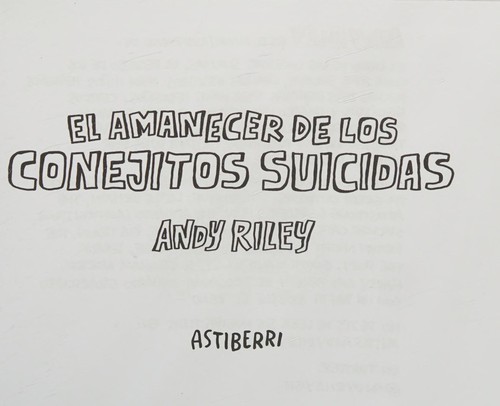 Andy Riley: El amanecer de los conejitos suicidas (Spanish language, 2010, Astiberri)