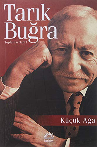 Tarik Bugra: Kucuk Aga (Paperback, 2003, Iletisim Yayincilik)