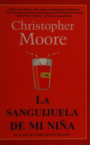Christopher Moore: La sanguijuela de mi niña (Spanish language, 2009, La Factoria de Ideas)