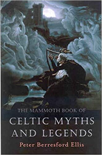 Peter Berresford Ellis: The Mammoth Book of Celtic Myths and Legends (EBook, Robinson)