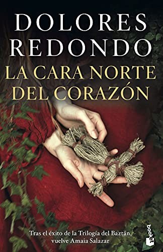Dolores Redondo: La cara norte del corazón (Paperback, Booket)